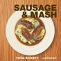 Sausage & Mash - Preview