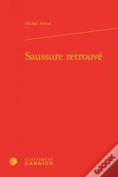 Saussure Retrouvé