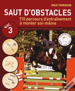Capa do artigo Saut D'Obstacles Tome 3 ; 110 Parcours D'Entraînement À Monter Soi-Même