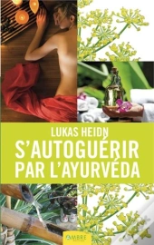S'Auto Guérir Par L'Ayurveda