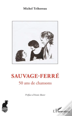 Capa do artigo Sauvage-Ferré ; 50 Ans De Chansons