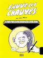 Sauve Les Chauves - Preview