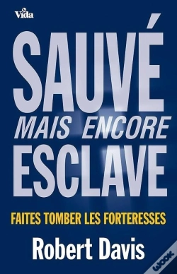 Capa do artigo Sauvé Mais Encore Esclave ; Faites Tomber Les Forteresses