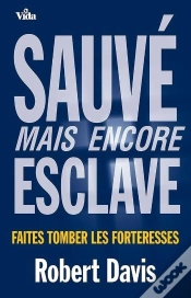 Capa do artigo Sauvé Mais Encore Esclave ; Faites Tomber Les Forteresses