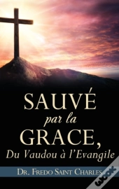 Sauve Par La Grace,