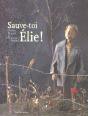 Sauve-Toi, Elie ! - Preview