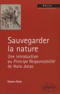 Sauvegarder La Nature ; Une Introduction Au Principe Responsabilité De Hans Jonas - Preview