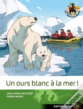 Sauvenature T.9 ; Un Ours Blanc À La Mer !