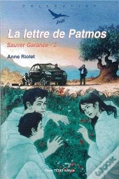 Sauver Garance Tome 2 ; La Lettre De Patmos