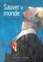 Sauver Le Monde - Preview