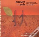 Sauver Nos Sols : 16 Propositions Pour Sauvegarder Nos Sociétés