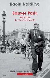 Sauver Paris. Memoires Du Consul De Suede