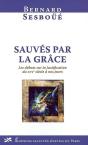 Sauvés Par La Grâce ; La Justification Du Xvi Siècle À Nos Jours - Preview