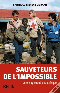 Capa do artigo Sauveteurs De L'Impossible ; Un Engagement À Haut Risque