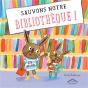 Sauvons Notre Bibliothèque ! - Preview