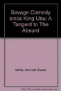 Savage Comedy Since King Ubu - Preview