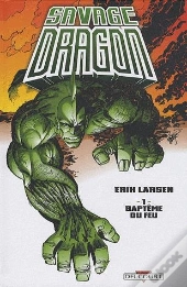 Savage Dragon T.1 ; Baptême Du Feu
