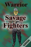 Savage Fighters: Warrior