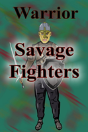 Savage Fighters: Warrior - Preview