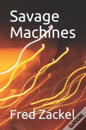 Savage Machines