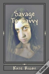 Savage To Savvy