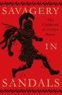 Savagery In Sandals: The Gladiators Of Ancient Rome - Preview