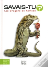 Savais-Tu ? : Les Dragons De Komodo