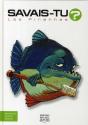 Savais-Tu?; Les Piranhas - Preview