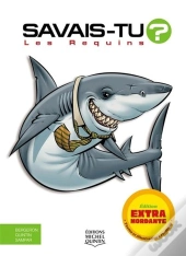 Savais-Tu ? : Les Requins (2e Édition)
