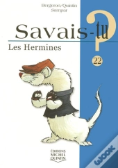 Savais-Tu? T.22; Les Hermines