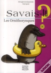 Savais-Tu ? Tome 60 : Les Ornithorynques