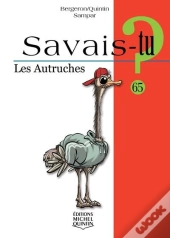 Savais-Tu ? Tome 65 : Savais-Tu ? Les Autruches