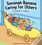 Savanah Banana Caring For Others