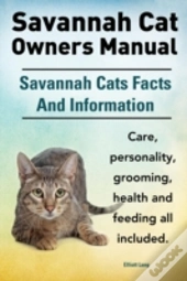 Savannah Cat Owners Manual. Savannah Cat