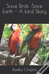 Save Birds :Save Earth - A Bird Story