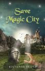 Save Magic City - Preview