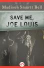 Save Me, Joe Louis - Preview