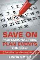 Save On Professional Fees, Plan Events Yourself