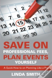 Save On Professional Fees, Plan Events Yourself