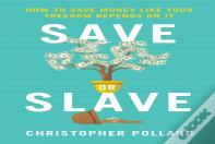 Save Or Slave