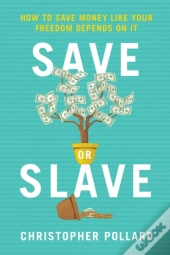 Save Or Slave