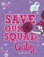 Save Our Squad, Gaby - Preview