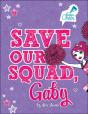 Save Our Squad, Gaby - Preview