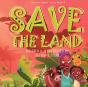 Save The Land - Preview