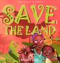 Save The Land - Preview