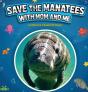 Save The Manatees With Mom And Me - Preview