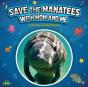 Save The Manatees With Mom And Me - Preview