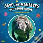 Save The Manatees With Mom And Me