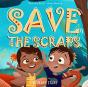 Save The Scraps - Preview