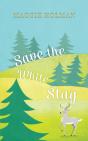 Save The White Stag - Preview